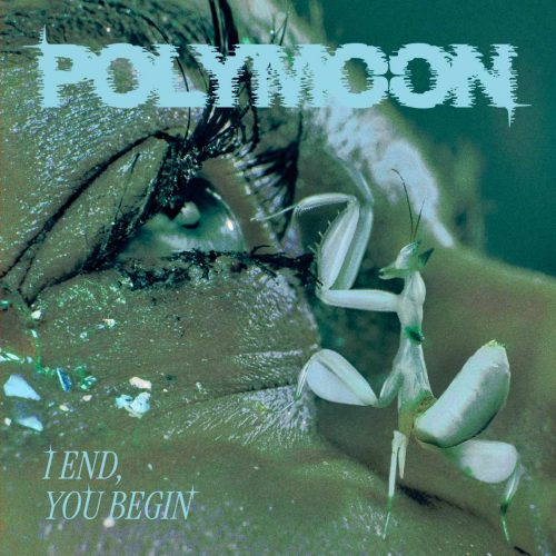 Polymoon - I End You Begin Single Cover
