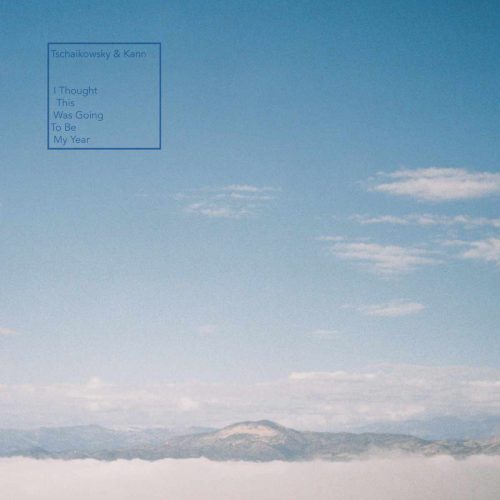 Carnal Tapestries Of Nailtorn Flesh (single)Tschaikowsky & Kann – I Thought This Was Going To Be My YearTschaikowsky & Kann – I Thought This Was Going To Be My Year
